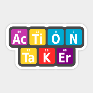 Action taker Sticker